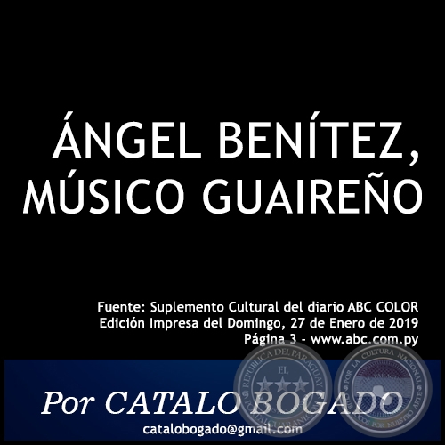 NGEL BENTEZ, MSICO GUAIREO - Por CATALO BOGADO - Domingo, 27 de Enero de 2019